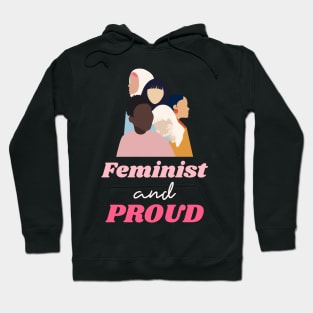 Feminist and Proud Female Empowerment Hoodie